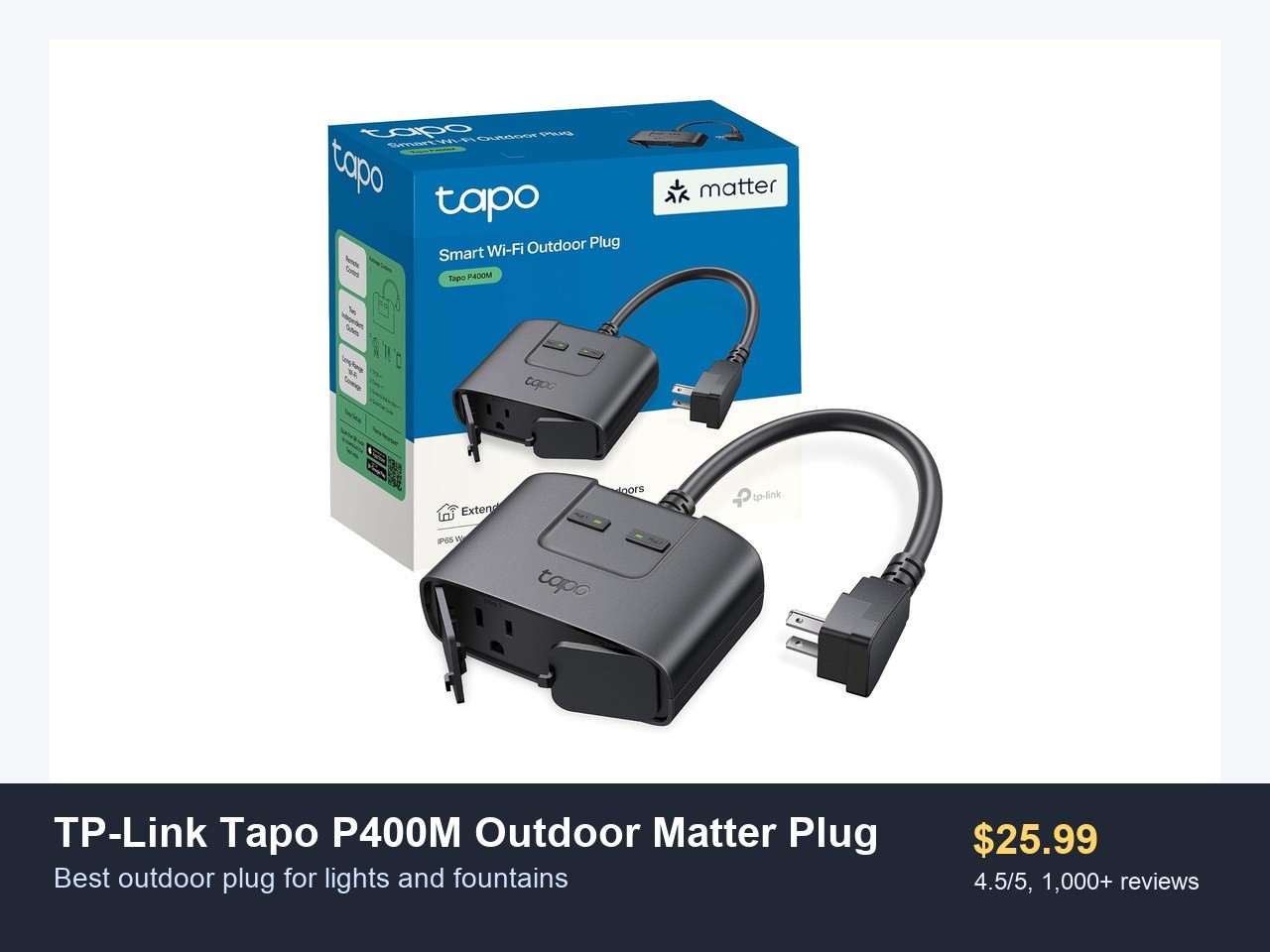 TP-Link Tapo P400M Outdoor Matter Plug product image for best outdoor plug for lights and fountains